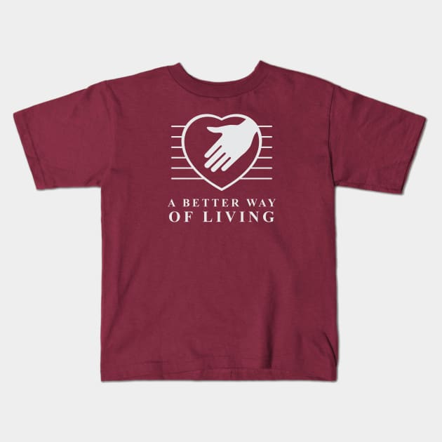 A Better Way Of Living with Hand Kids T-Shirt by Toogoo